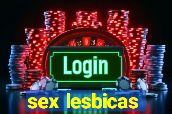 sex lesbicas